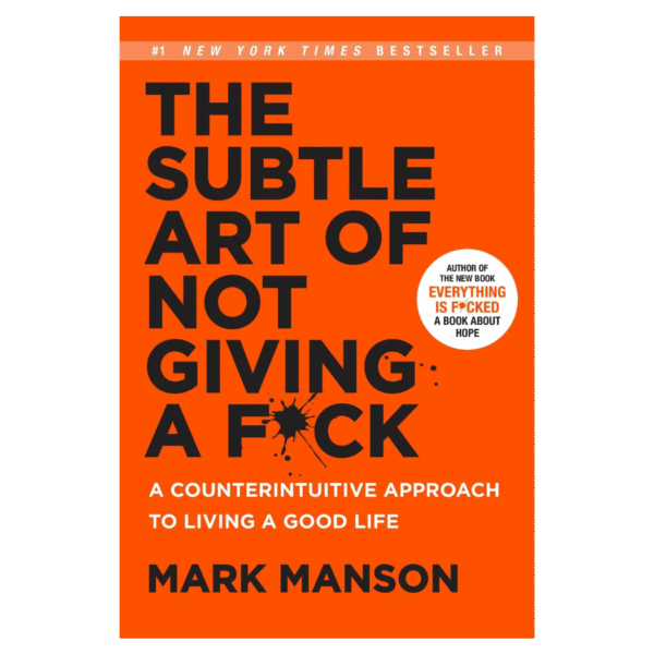 The Subtle Art of Not Giving a F*ck